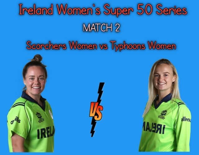 SCO-W vs TYP-W | Match 2, Ireland Women's Super 50 | Dream11 Today Match Prediction and Players Records