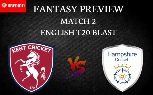 KET vs HAM | Match 2, English T20 Blast 2020 | Dream11 Today Match Prediction and Players Records