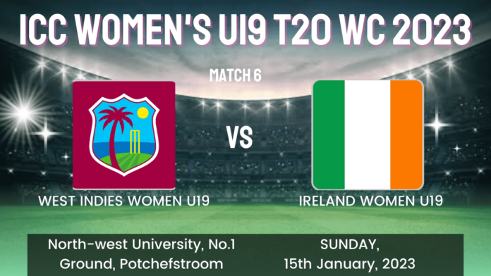 WI-WU19 vs IR-WU19 Dream11 Prediction, Players Stats, Record, Fantasy Team, Playing 11 and Pitch Report — Match 6, ICC Women's Under-19 T20 WC 2023