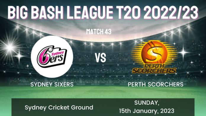 SIX vs SCO Dream11 Prediction, Head To Head, Players Stats, Fantasy Team, Playing 11 and Pitch Report — Match 43, Big Bash League T20 2022/23