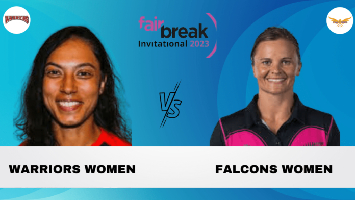 WAR-W vs FAL-W Dream11 Prediction, Players Stats, Record, Fantasy Team, Playing 11 and Pitch Report — Match 10, Fairbreak Global Invitational Womens T20, 2023